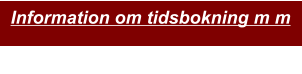 Information om tidsbokning m m